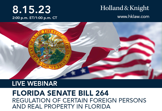 Florida Senate Bill 264: Regulation of Certain Foreign Persons and Real Property in Florida
