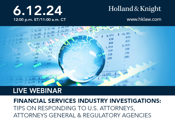 Tips on Responding to Financial Services Industry Investigations