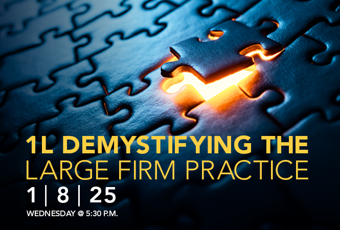 Demystifying the Large Firm Practice 1L Event | Holland & Knight Chicago