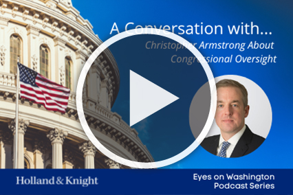 Podcast: A Conversation with Christopher Armstrong About Congressional Oversight